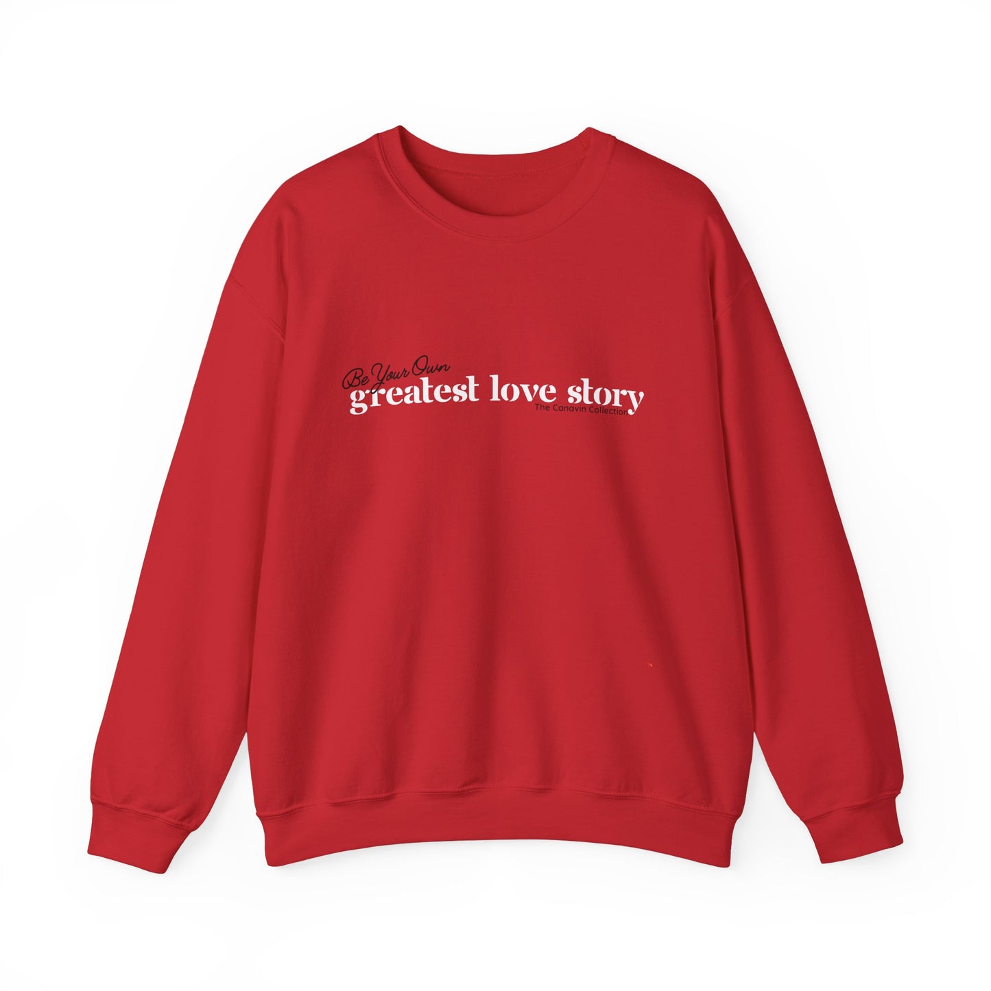 Be Your Own Greatest Love Story - Unisex Heavy Blend Crewneck Sweatshirt - Perfect for Galentine’s & Valentine’s Day - Red Small-2XL
